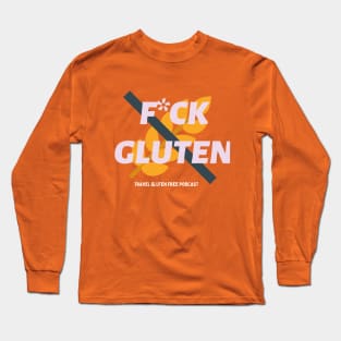 F*CK Gluten Long Sleeve T-Shirt